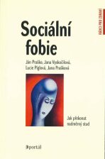 Sociální fobie - Ján Praško, Jana Prašková, ...