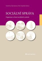 Sociální správa - Organizace a řízení sociálních systémů - Kateřina Šámalová, ...