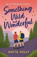 Something Wild & Wonderful - Anita Kelly