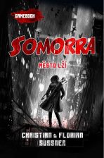 Somorra: Město lží (gamebook) - Florian Sussner, ...