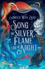 Song of Silver, Flame Like Night - 