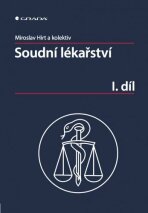 Soudní lékařství I. díl - Miroslav Hirt