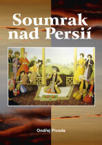 Soumrak nad Persií - Ondřej Pivoda