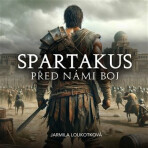 Spartakus - Před  námi boj - Jarmila Loukotková