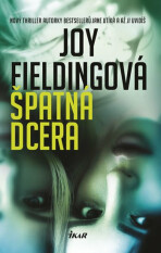 Špatná dcera - Joy Fieldingová