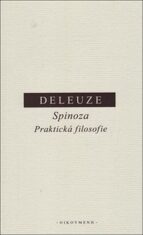 Spinoza. Praktická filosofie - Gilles Deleuze