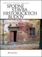 Spodní stavba historických budov - Václav Kupilík, ...