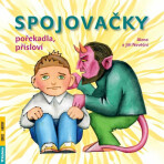 Spojovačky, pořekadla, přísloví - Alena Nevěčná, ...