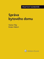 Správa bytového domu Praktický komentář - Václav Filip,Dušan Hebort