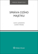 Správa cizího majetku - Lucie Josková,Lukáš Pěsna