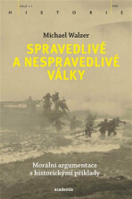 Spravedlivé a nespravedlivé války - Michael Walzer