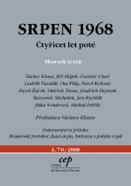 Srpen 1968: čtyřicet let poté - Václav Klaus, Jiří Hájek, ...