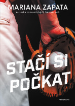 Stačí si počkat - Mariana Zapata