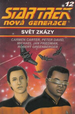 Star Trek: Nová generace 12: Svět zkázy - Carter Carmen