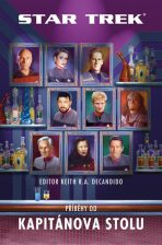 Star Trek - Píběhy od Kapitánova stolu - Keith R. A. DeCandido