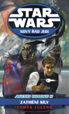 STAR WARS Nový řád Jedi Agenti chaosu II. - James Luceno