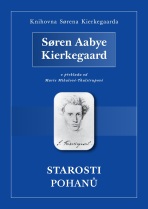 Starosti pohanů - Søren Aabye Kierkegaard