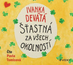 Šťastná za všech okolností - Ivanka Devátá