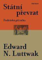 Státní převrat - Praktická příručka - Edward N. Luttwak