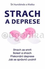 Strach, deprese, relaxace - Šrí Aurobindo