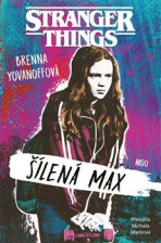 Stranger Things: Šílená Max - Brenna Yovanoffová