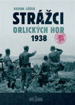 Strážci Orlických hor 1938 - Radan Lášek