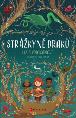 Strážkyně draků - Liz Flanaganová