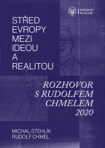 Střed Evropy mezi ideou a realitou - Rudolf Chmel,Michal Stehlík