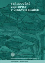 Středověké cestopisy v Českých zemích - Jaroslav Svátek, ...