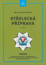 Střelecká příprava - Kazbunda Stanislav