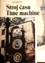 Stroj času / Time machine - Průvodce pražským orlojem (ČJ, AJ) - Jiří Žáček,Jan Žáček