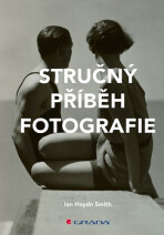 Stručný příběh fotografie (Defekt) - Ian Haydn Smith