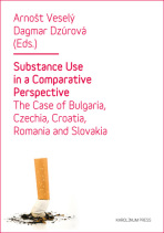 Substance Use in a Comparative Perspective - Arnošt Veselý, ...