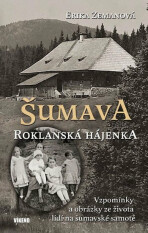 Šumava - Roklanská hájenka - Erika Zemanová