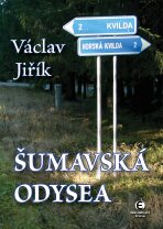 Šumavská odysea - Václav Jiřík