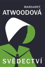 Svědectví - Margaret Atwoodová