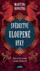 Svědectví uloupené dýky - Martina Novotná