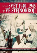 Svět 1940 - 1945 ve stejnokroji - Jan Tomáš