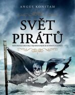 Svět pirátů - Historická kronika nejobávanějších mořských lupičů - 