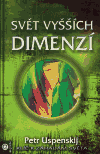 Svět vyšších dimenzí - Tertium organum II. - Petr Uspenskij