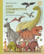 Svět zapomenutých zvířat - Atlas vyhynulých a ohrožených druhů (Defekt) - Nikola Kucharská, ...