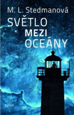 Světlo mezi oceány - M. L. Stedmanová