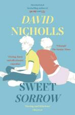 Sweet Sorrow - David Nicholls