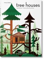 Tree Houses: Fairy Tale Castles in the Air - Philip Jodidio