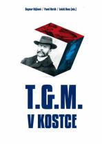 T.G.M. v kostce - Pavel Horák, ...