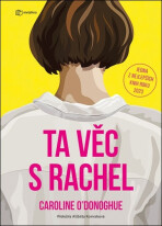 Ta věc s Rachel - Caroline O´Donoghue