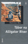 Tábor na Alligator River - Stanislav Moc,Jan Severa