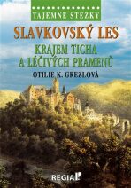 Tajemné stezky - Slavkovský les - Otilie K. Grezlová