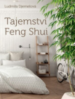 Tajemství Feng Shui - Ludmila Djemelová