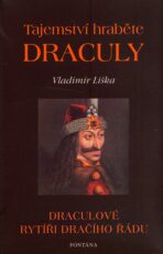 Tajemství hraběte Draculy - Draculové rytíři dračího řádu - Vladimír Liška